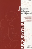 Simone Gaboriau et Hélène Pauliat - Justice, Ethique et Dignité - Actes du colloque organisé à Limoges Le 19 et 20 novembre 2004.