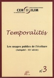 Michel Cassan et Anne Heller - Temporalités N° 3 : Les usages publics de l'écriture (Antiquité - XXe siècle).