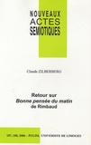 Claude Zilberberg - Nouveaux actes sémiotiques N° 107-108/2006 : Retours sur Bonne pensée du matin de Rimbaud.