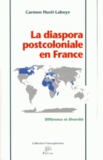 Carmen Husti-Laboye - La diaspora postcoloniale en France - Différence et diversité.