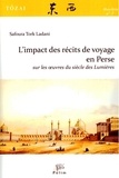Safoura Tork Ladani - Tôzai Hors-série N° 7 : L'impact des récits de voyage en Perse sur les oeuvres du siècle des Lumières.