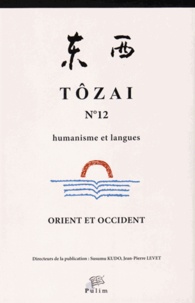 Susumu Kudo et Jean-Pierre Levet - Tôzai N° 12 : Orient et Occident.