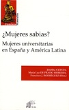 Josefina Cuesta et Maria Luz de Prado Herrera - Mujeres sabias? Mujeres universitarias en España y América Latina.