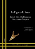 Françoise Cévaër et Lyonel Trouillot - La figure du loser - Dans le film et la littérature d'expression française.