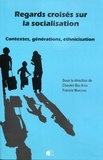 Choukri Ben Ayed et Francis Marchan - Regards croisés sur la socialisation - Contextes, générations, ethnicisation.