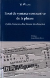 Yi Wang et Jean-Pierre Levet - Essai de syntaxe contrastive de la phrase (latin, fançais, diachronie du chinois).
