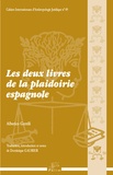 Alberico Gentili et Dominique Gaurier - Les deux livres de la plaidoirie espagnole.