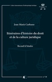 Jean-Marie Carbasse - Itinéraires d'histoire du droit et de la culture juridique - Recueil d'études.