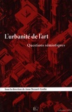 Anne Beyaert-Geslin - L'urbanité de l'art - Questions sémiotiques.