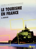 Alain Mesplier - Le Tourisme En France. Etude Regionale, 7eme Edition.