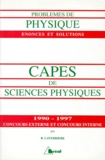 Roger Laverrière - Capes De Sciences Physiques 1990-1997. Concours Externe Et Concours Interne.