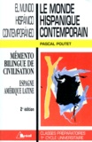 Pascal Poutet - Le Monde Hispanique Contemporain : El Mundo Hispanico Contemporaneo. 2eme Edition.