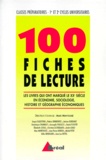 Jérôme Buridant et  Collectif - 100 Fiches De Lecture. Les Livres Qui Ont Marque Le Xxeme Siecle En Economie, Sociologie, Histoire Et Geographie Economiques.