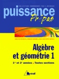 Jean-Christophe Novelli et Sébastien Desreux - Algebre Et Geometrie 1ere Et 2eme Annees Toutes Sections. Tome 1.