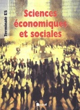 Marc Montoussé et  Collectif - Sciences Economiques Et Sociales Terminale Es.