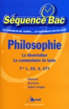 Frédéric Guillaud et Maël Lemoine - Philosophie Tles L, ES, S, STT - La dissertation, le commentaire de texte.