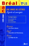 Corinne Francois et Françoise Gréciet - Une Annee De Lettres Terminales L/Es. Sujets Et Corriges, Edition 1999-2000.