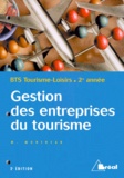 Michel Monereau - Gestion Des Entreprises Du Tourisme Bts Tourisme-Loisirs 2eme Annee. 2eme Edition.