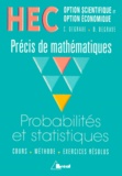 D Degrave et C Degrave - Probabilites Et Statistiques Hec Option Scientifique Et Option Economique.