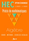 Alain Droguet et D Charlot - Algebre Hec Option Economique.