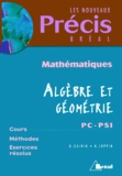 Bernard Joppin et Daniel Guinin - Mathematiques Algebre Et Geometrie Pc - Psi.