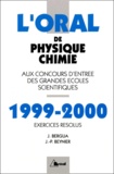 Jean-Paul Beynier et Jean Bergua - L'Oral De Physique-Chimie 1999-2000. Exercices Resolus.