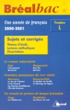  Collectif - Une Annee De Francais 1ere L. Sujets Et Corriges, Edition 2000-2001.