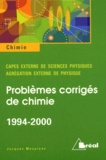 Jacques Mesplède - Problemes Corriges De Chimie 1994-2000. Capes Et Chimie.