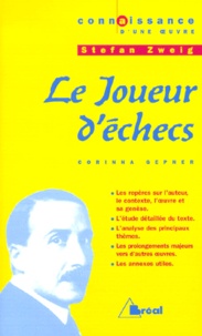 Corinna Gepner - Le Joueur D'Echecs. Stephan Zweig.