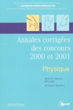 Michel Pipon - Annales corrigés des concours 2000 et 2001 Physique. - Masseurs- kinésitérapeutes.