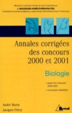 Jacques Pérez et André Morin - Concours Kine: Annales Corrigees Des Concours 2000 Et 2001. Biologie.