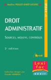 Nadine Poulet-Gibot Leclerc - Droit administratif - Sources, moyens, contrôles, 2ème édition.