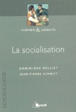 Dominique Bolliet et Jean-Pierre Schmitt - La socialisation.