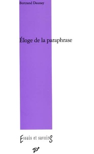Bertrand Daunay - Eloge De La Paraphrase.