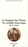 Danièle Bussy Genevois - Les Espagnoles Dans L'Histoire : Une Sociabilite Democratique (Xixeme-Xxeme Siecles).
