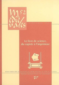 Laurence Moulinier-Brogi et Nicolas Weill-Parot - Médiévales N° 52, printemps 200 : Le livre de science, du copiste à l'imprimeur.
