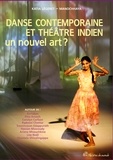 Katia Légeret - Danse contemporaine et théâtre indien un nouvel art ?.