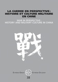 Albert Galvany et Romain Graziani - Extrême-Orient Extrême-Occident N° 38 : La guerre en perspective - Histoire et culture militaire en Chine.