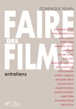 Dominique Villain - Faire des films - Entretiens.