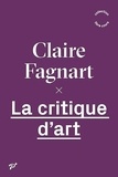 Claire Fagnart - La critique d'art.
