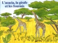 Luce Toufektsian et Marine Durand - L'acacia, la girafe et les fourmis - Lot de 5 exemplaires.