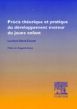 Laurence Vaivre-Douret - Précis théorique et pratique du développement moteur du jeune enfant - Normes et dispersions.
