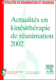 SKR et  SRLF - Actualités en kinésithérapie de réanimation 2002. - XVème Congrès de la Société de kinésithérapie de réanimation.