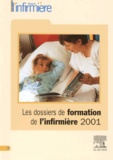  Collectif - Les dossiers de formation de l'infirmière 2001.