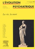 Collectif - L'Evolution Psychiatrique Volume 67 N° 3 Juillet-Septembre 2002 : La Vie, La Mort.