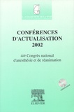 Benoît Plaud et  Collectif - Conférences d'actualisation 2002 - 44e Congrès national d'anesthésie et de réanimation. 1 Cédérom