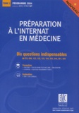  Collectif - Préparation à l'internat en médecine. - Tome 1, Dix questions indispensables, Programme 2004. 1 Cédérom