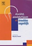 Maurice Ferreri - Anxiété, anxiolytiques et troubles cognitifs.