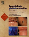 Christopher B.Bunker et Stéphane Barete - Dermatologie génitale masculine.