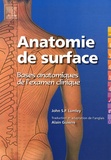 John Lumley - Anatomie de surface - Bases anatomiques de l'examen clinique.